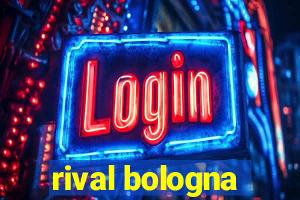 rival bologna